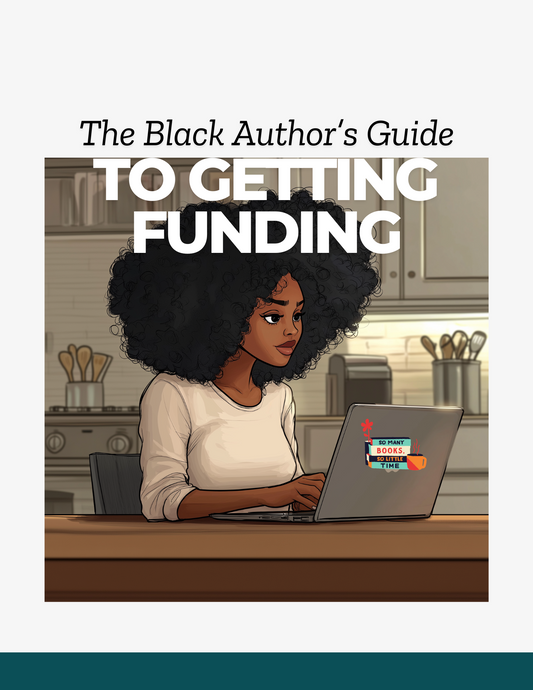 The Black Author's Guide To Getting Funding